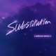 Substitution feat Julian Perretta Birdee Remix Single
