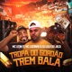 Tropa do Gordão Trem Bala feat Mc Luizinho DJ Lula do Jaca Single