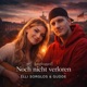 Noch nicht verloren unplugged feat Elli Sorglos Single