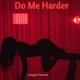 Do Me Harder feat Essence Single