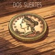 DOS SUERTES Single