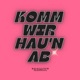 KOMM WIR HAU N AB Remix Single