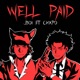 Well Paid feat Chxpo Single
