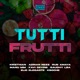 Tutti Frutti Single