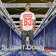 Slow It Down feat J Williams Jade Louise Jae o Single