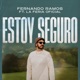 Estoy Seguro feat La Feria Oficial Single