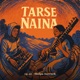 Tarse Naina Single