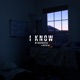 I Know feat Into the a M Single