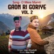 O Mere Mamti Gaon Ri Goriye Vol 2 Single