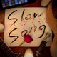 Slow Song Single