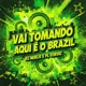 Vai Tomando aqui é o Brazil Single