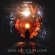 Give Me Your Love Single