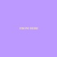 From Here Single
