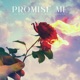 Promise Me Single