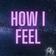 How I Feel feat KVNDNVN Single