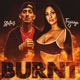 Burnt feat Tawnya G Single