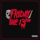 Friday the 13th feat Joyde1k Single