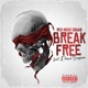 Break free Single
