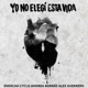 Yo no elegí esta vida feat Cyclo Andrea Borrás Alex Guerrero Single