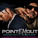 Point em Out feat Bad Business Junior Single