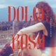 Dolce Rosa Single