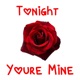 Tonight You re Mine Single