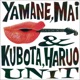 Mai Yamane Haruo Kubota Unit