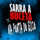 SARRA A BUCETA NA PONTA DO BICO Single