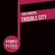 Trouble City Single