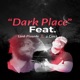 Dark Place feat Joshua Plourde Single