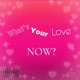 Whats Your Love Now Single