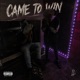 Came to win feat Kartel Single