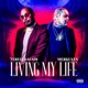 Living My Life feat Merkules Single