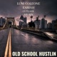 Old School Hustlin feat Cutlass Mr Rev Easiah Single