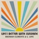 Life s Better With Sunshine Single