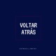 Voltar Atrás Single