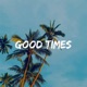 Good Times Single