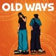 Old ways Single