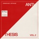 Anti Thesis Vol 2 Single