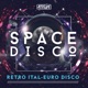 Space Disco Retro Ital Euro Disco