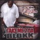 Take Me 2 Da Blokk