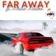 Far Away feat Krizz Kaliko Single
