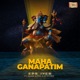 Maha Ganapatim feat Ishan Mitra Prod by GJ Storm Single