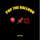 Pop the Balloon Single