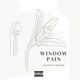 Window Pain Single