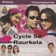 Cycle Se Raurkela Single