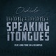Speaking in Tongues feat King Tone Sa Celimpilo Single