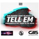 Tell Em feat Toni Blxxings Single