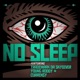 No Sleep feat Curren y Trademark Da Skydiver Young Roddy Single