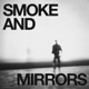 Smoke Mirrors Single